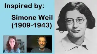 Inspired by Simone Weil (1909-1943) - Attention and Will