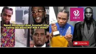 Moment Speed Darlington Was Arrested After Calling Out Burna Boy And P Diddy
