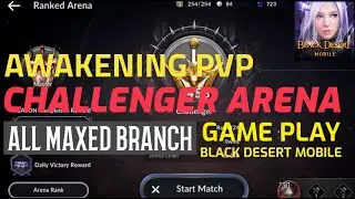 BLACK DESERT MOBILE: CHALLENGER ARENA PVP!!! MAXED BRANCH DAMAGE!!! HIGH LEVEL ARENA GAME PLAY