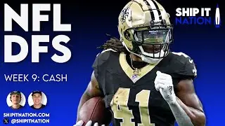 NFL Week 9 Cash Show | November 1, 2024 | DraftKings & FanDuel DFS Picks, Plays and Process