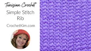 Tunisian Crochet Simple Stitch Rib Tutorial by Kim Guzman