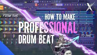 How To Make PROFESSIONAL Drum Beat - FL Studio