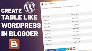 How to Create a Table like WordPress in Blogger Post? | How to Add Stylish Table in Blogger Post?