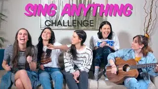 SING ANYTHING CHALLENGE #4