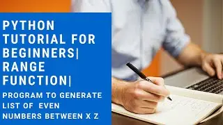 Python programming tutorial for beginners | Range Function | Generate list of  even numbers