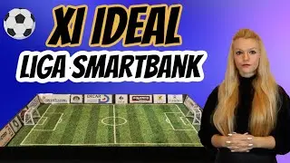 MEJOR ONCE DE LA LIGA SMARTBANK 💁Arice Fútbol Tv