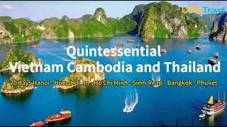 Vietnam Cambodia and thailand：20 days Hanoi - Hue- Hoi An - Ho chi Minh - siem Reap- Bangkok-Phuket