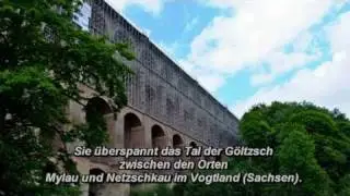 Die Göltzschtal- und Elstertalbrücke - Die größten Ziegelsteinbrücken der Welt.