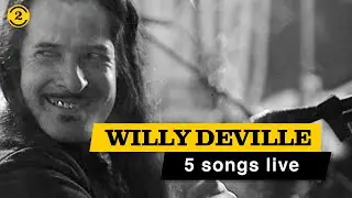WILLY DEVILLE - Live 1999 | SPANISH STROLL, ACROSS THE BORDERLINE & more on 2 Meter Sessions