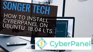 How to Install CyberPanel on Ubuntu 18.04 LTS