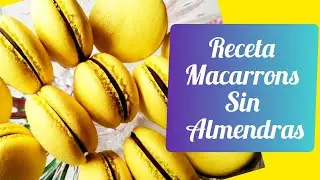 Macarrons sin Almendras, RECETA (ESPAÑOL)