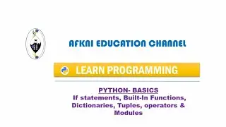 Python Programming Course- Lesson 2: If Statements, Tuples, Dict & Functions