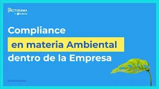 El Compliance en materia Ambiental dentro de la Empresa [🎥 Webinar]