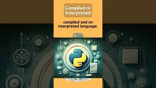 Is Python a compiled or an interpreted language? 