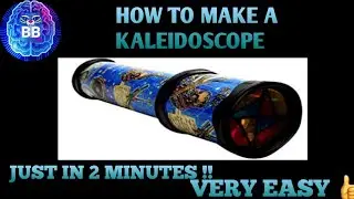 HOW TO MAKE A (DIY) KALEIDOSCOPE || Brilliant Brains || VERY EASY