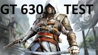 Assassin's Creed IV: Black Flag gt 630