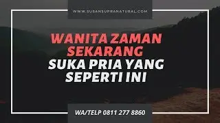 Ciri Pria Idaman yang Disukai Wanita Zaman Sekarang, Anda Termasuk?