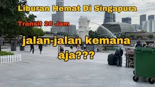 PART 2 Transit 20 Jam di Singapura, ngapain dan kemana aja??? | TKW Taiwan