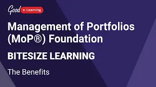 Management of Portfolios (MoP®) Bitesize Learning: The Benefits of Management of Portfolios