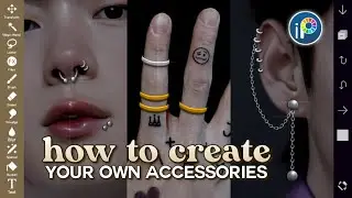 How to Create Your Own Accessories for Edits! (Tutorial 33)