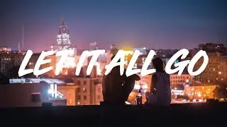 RHODES | Let It All Go ft. Birdy  (lyrics)