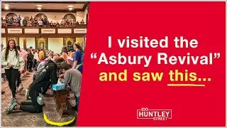 Asbury Revival:  Why it's unique & what's next?