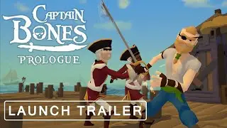 Captain Bones: Prologue - Steam Launch Trailer