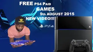 How to get a Free PS4 GAMES 9th August 2015 (NEW & FREE!!!)