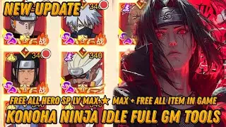 Update - Konoha Ninja Idle Full Gm tools in game - ALL Ninja SP Max LV & ★ Max + ALL Item & More