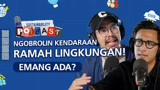 ASTRA SUSTAINABILITY PODCAST - PENTINGNYA KENDARAAN RAMAH LINGKUNGAN UNTUK MASA DEPAN!