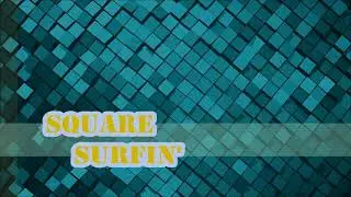 Square Surfin' (Instrumental)