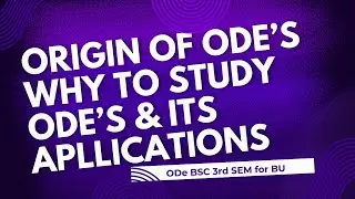 Origin Of ODE | Why To Study ODE & It's Applications | Bsc 3rd Sem | Bodoland University Syllabus