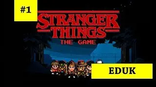 Stranger Things - Capitulo #1 (EDUK)