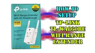 How to setup Tp-Link TL-WA860RE (Wifi Range Extender)