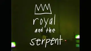 Royal & the Serpent - i can't get high [live video]