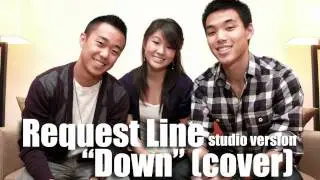 REQUEST LINE - Down (cover) [studio version]