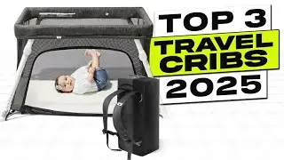Top 3 BEST Travel Crib