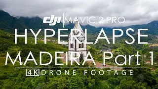 Hyperlapse about Madeira part 1. 4K DJI Mavic 2 Pro