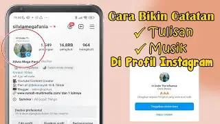 CARA MEMBUAT CATATAN TULISAN DAN MUSIK DI PROFIL INSTAGRAM KITA