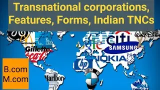 Transnational corporations - Features & Forms/ Indian TNCs (B.com, M.com) #commerce #commerceclasses