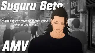 ❙ Suguru Geto  ❙ AMV ❙ Jujutsu Kaisen