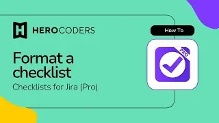 Checklist for Jira: Formatting Checklists