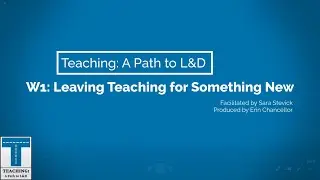Leaving Teaching for Something New-Webinar 1/8