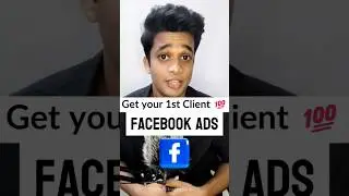 Struggling to get your 1st Facebook Ads Client?
