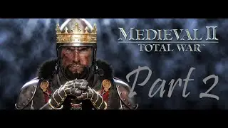 Medieval ll: Total War - Part 2