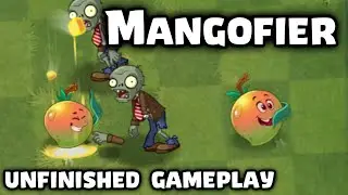 Mangofier Unfinished Gameplay | Plants vs Zombies 2 11.4.1