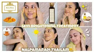 Kama Ayurveda Nalpamaradi Thailam | Skin Brightening Treatment | 100% Effective | Arpita Ghoshal