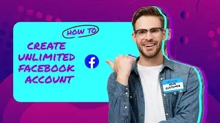 How To Create Unlimited Facebook Account 2021