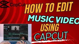 How to edit a music video using Capcut (PART2)