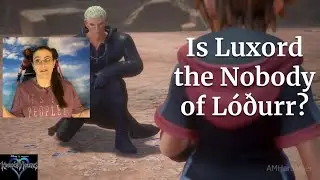 KH Origin Theory 2: Is Luxord the Nobody of the Norse God Lodurr? | Kingdom Hearts Theory